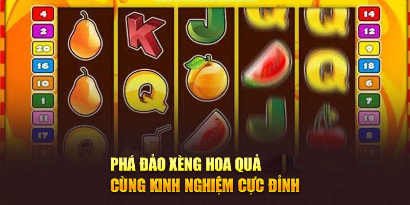 Phá đảo Xèng hoa quả win55 cùng kinh nghiệm cực đỉnh