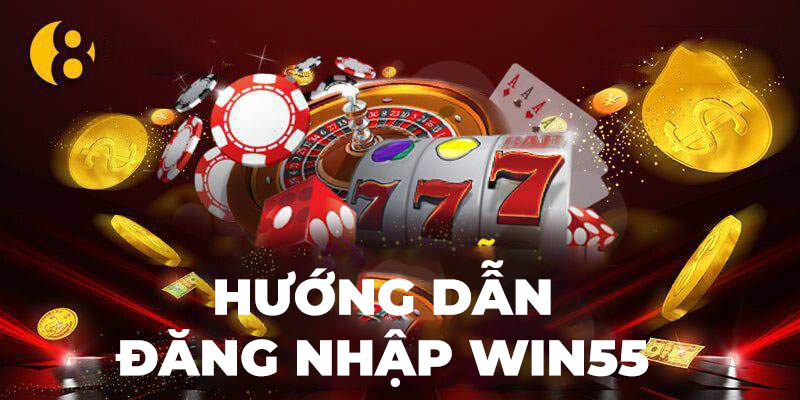 Các bước đăng nhập tài khoản WIN55 đơn giản